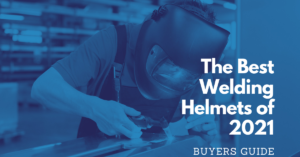 Best Welding Helmets Of 2021